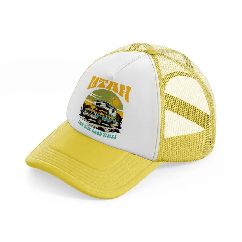 utah let the good times-yellow-trucker-hat