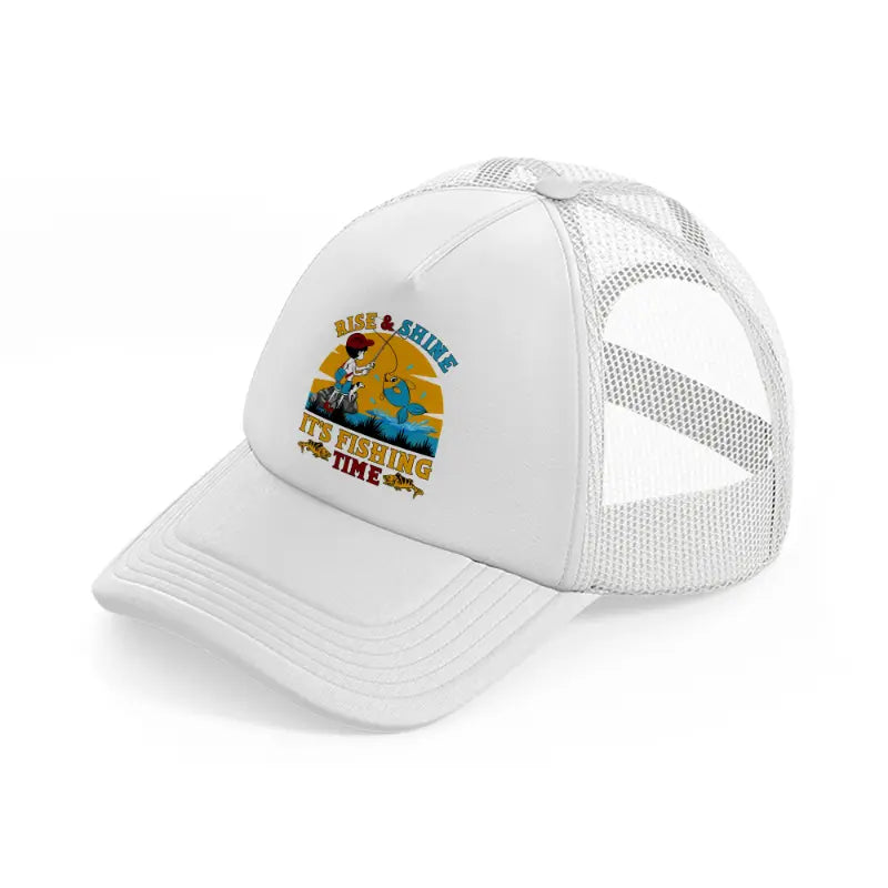 rise & shine it's fishing time white trucker hat