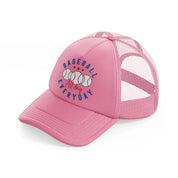 baseballs all day everyday-pink-trucker-hat