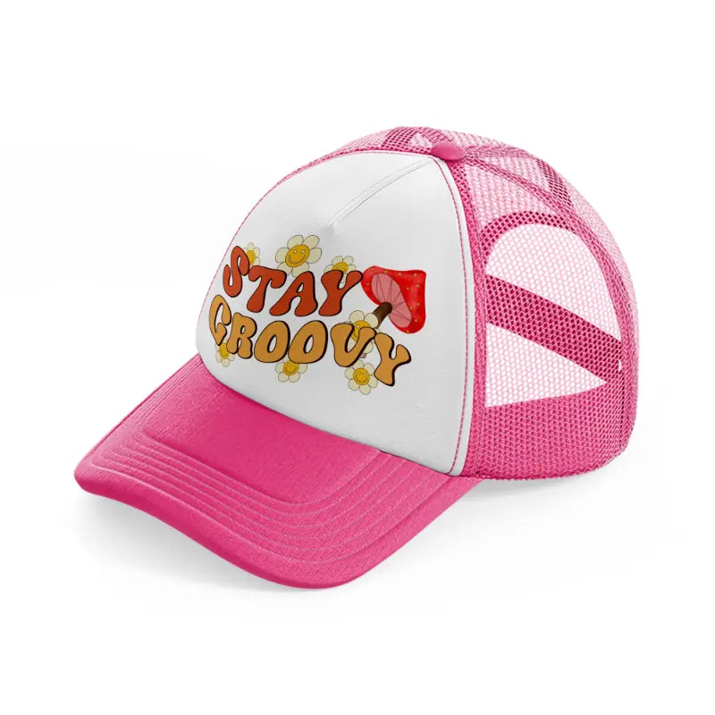 stay-groovy-neon-pink-trucker-hat