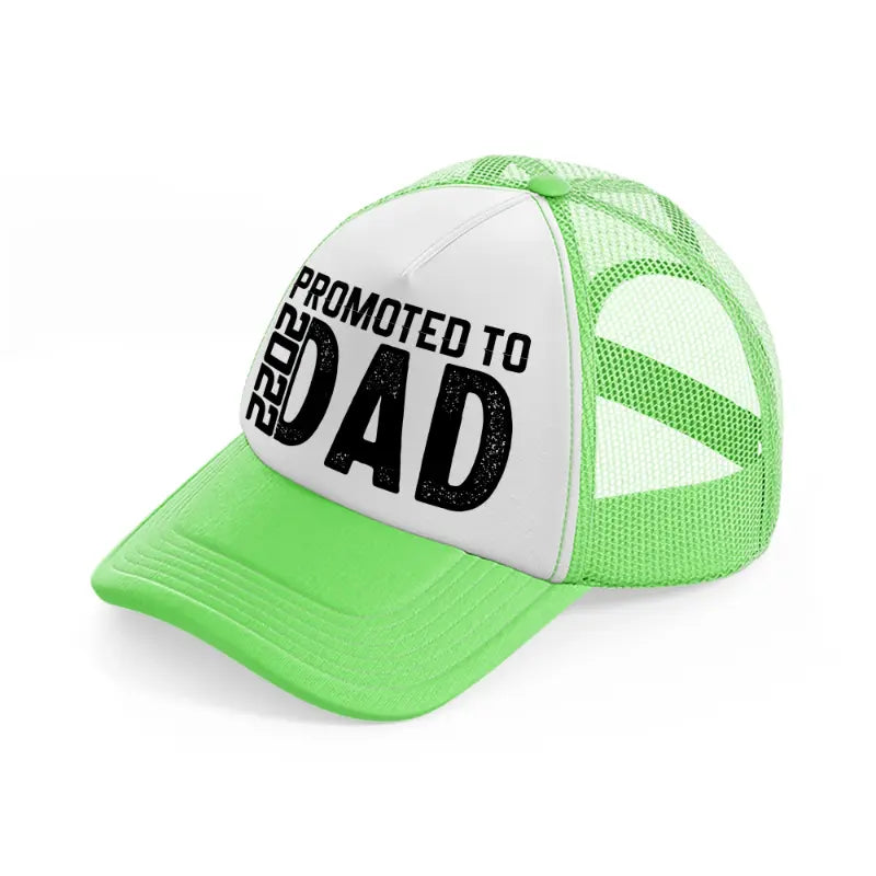 promoted to dad 2022 lime green trucker hat