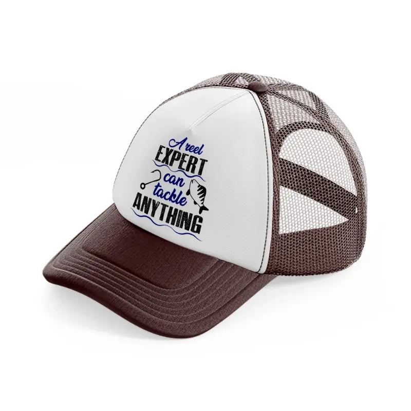 a reel expert can fix anything-brown-trucker-hat