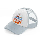 no one likes a shady beach-grey-trucker-hat