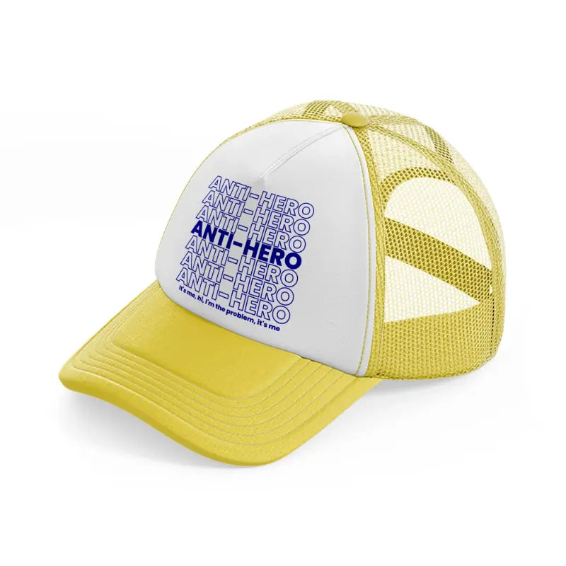 anti hero-it's me, hi, i'm the problem it's me-yellow-trucker-hat