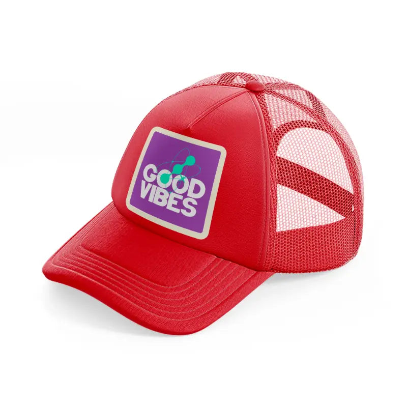 good vibes-red-trucker-hat