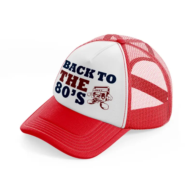 back to the 80s -red-and-white-trucker-hat
