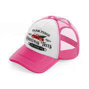 farm fresh christmas trees design-neon-pink-trucker-hat