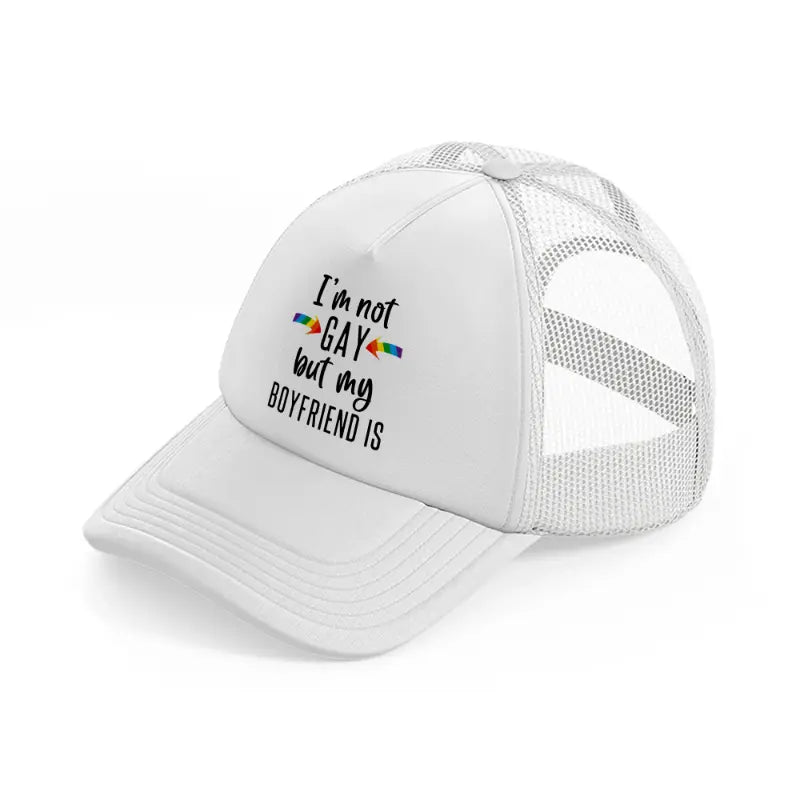 i'm not gay but my boyfriend is-white-trucker-hat