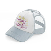 pop the bubbly, i'm getting a hubby grey trucker hat