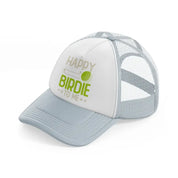 happy birdie to me-grey-trucker-hat