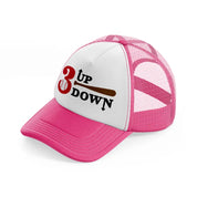 3 up down baseball-neon-pink-trucker-hat