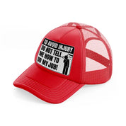 to avoid injury do not tell me how to do my job! red trucker hat