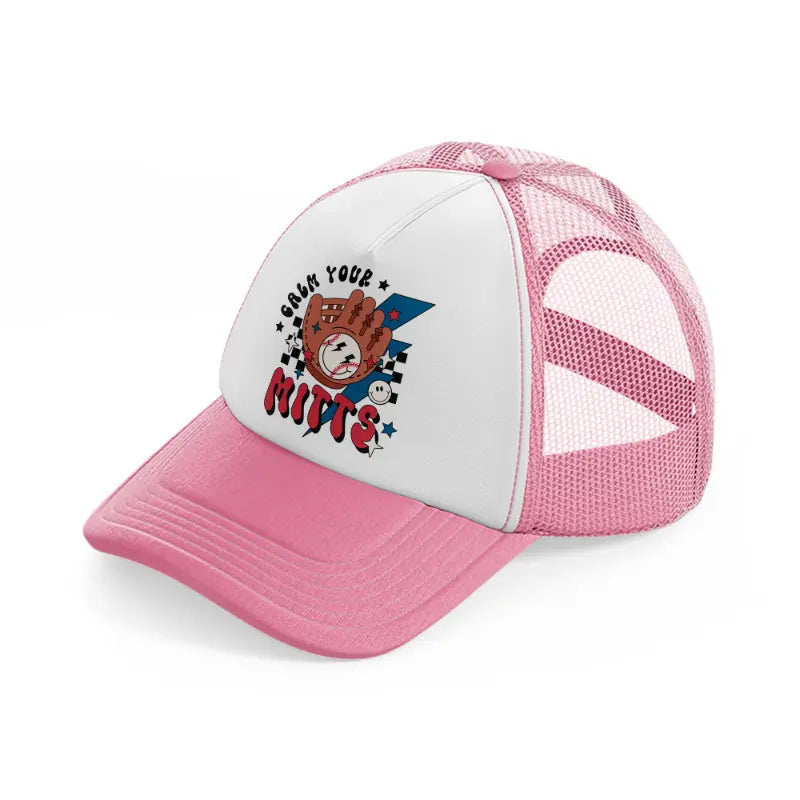 calm your mitts pink and white trucker hat