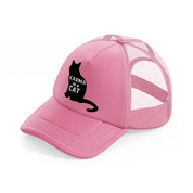karma is a cat b&w-pink-trucker-hat