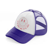 it's not me it's you smiley purple trucker hat