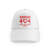 Error 404 Love Not Found Oops!whitefront-view