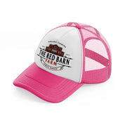 organic farming the red barn farm-neon-pink-trucker-hat