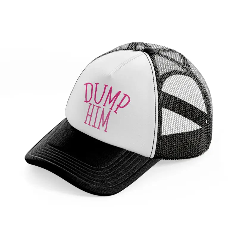 dump him black and white trucker hat