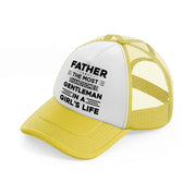 father the most hnadsome gentleman in a girl's life yellow trucker hat