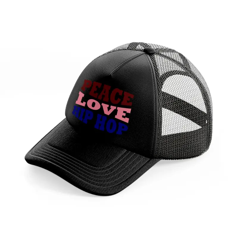 peace love hip hop  -black-trucker-hat