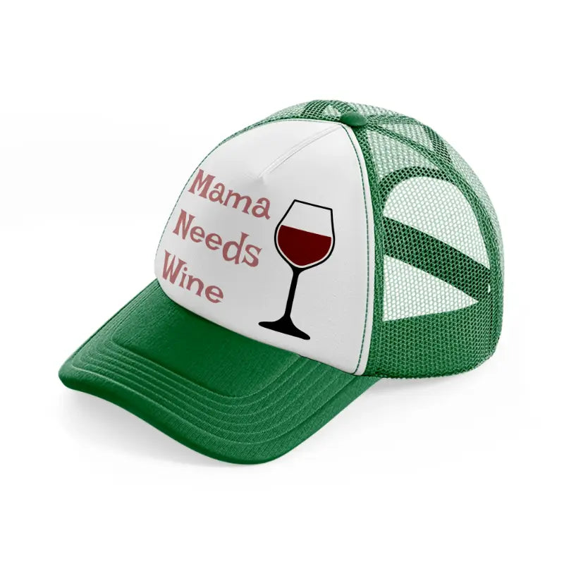 mama needs wine-green-and-white-trucker-hat
