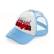 blessed mom-sky-blue-trucker-hat