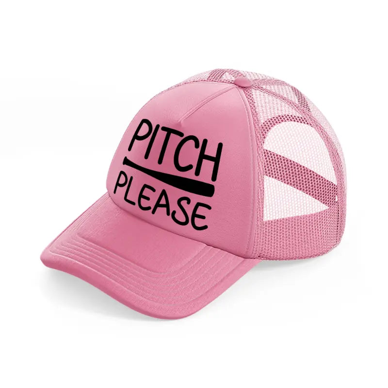 pitch please pink trucker hat