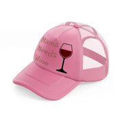 mama needs wine-pink-trucker-hat