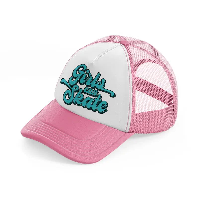 girls can skate-pink-and-white-trucker-hat