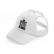 daddy will always be my king white-white-trucker-hat
