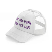 me and karma vibe like that purple-white-trucker-hat