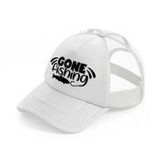 gone fishing bold-white-trucker-hat