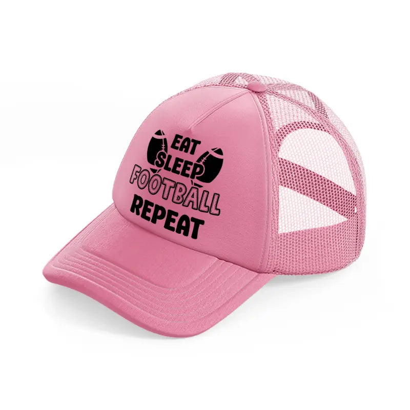 eat sleep football repeat-pink-trucker-hat