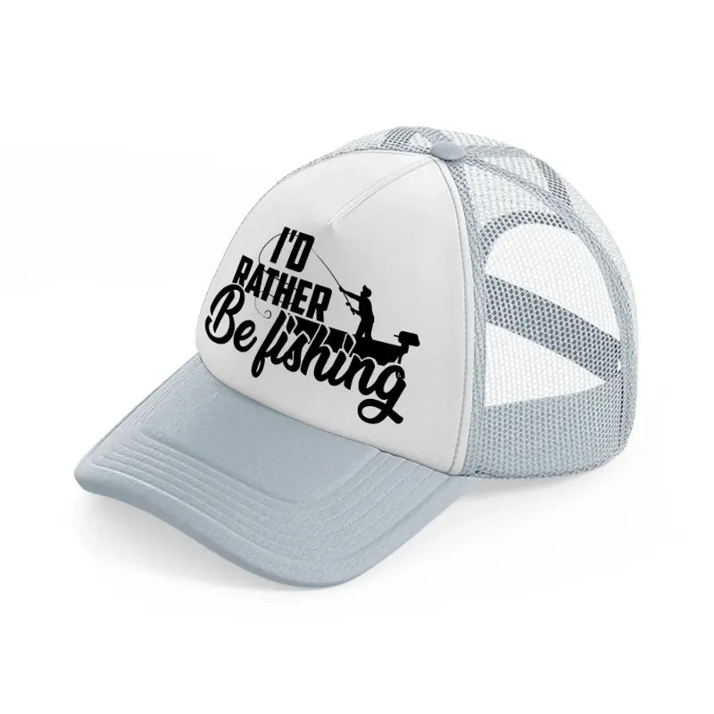 i'd rather be fishing boat-grey-trucker-hat
