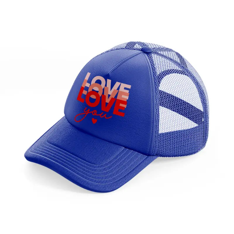 love love you blue trucker hat