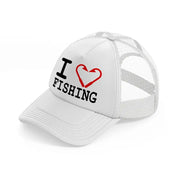 i love fishing white trucker hat