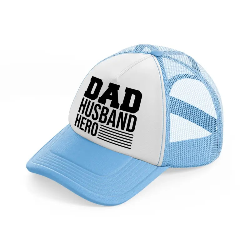 dad husband hero-sky-blue-trucker-hat
