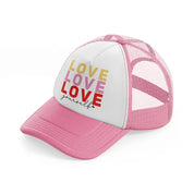 love love yourself-pink-and-white-trucker-hat