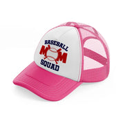 baseball mom squad-neon-pink-trucker-hat