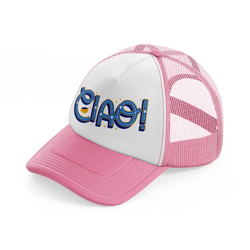 modern ciao-pink-and-white-trucker-hat