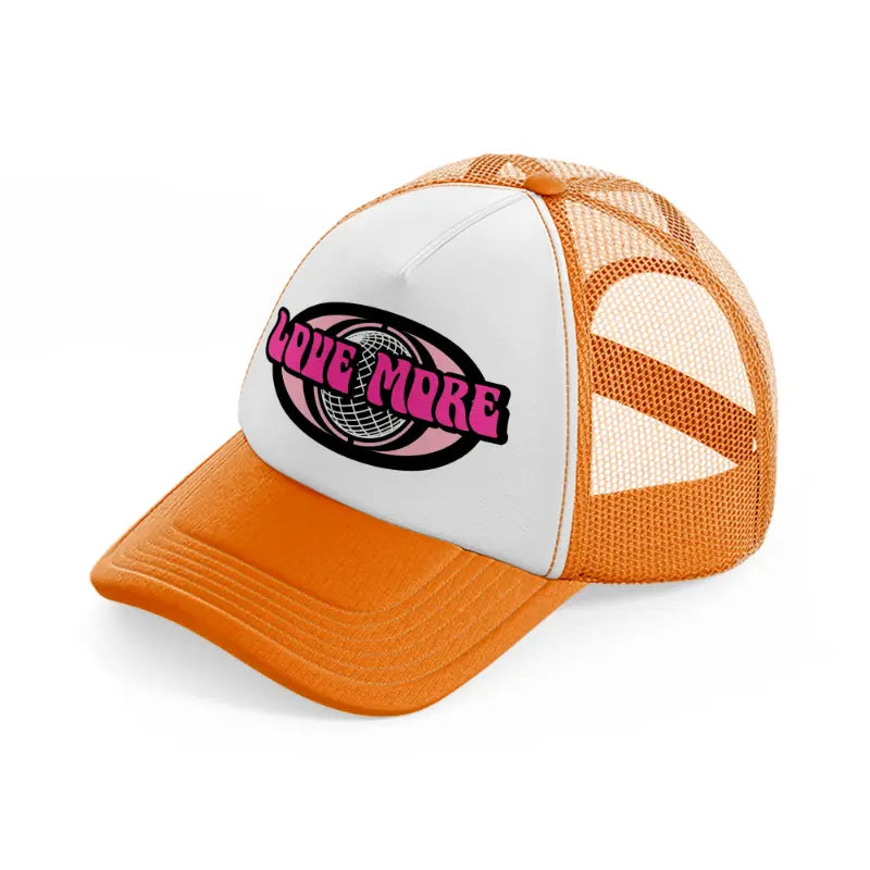 love more orange trucker hat