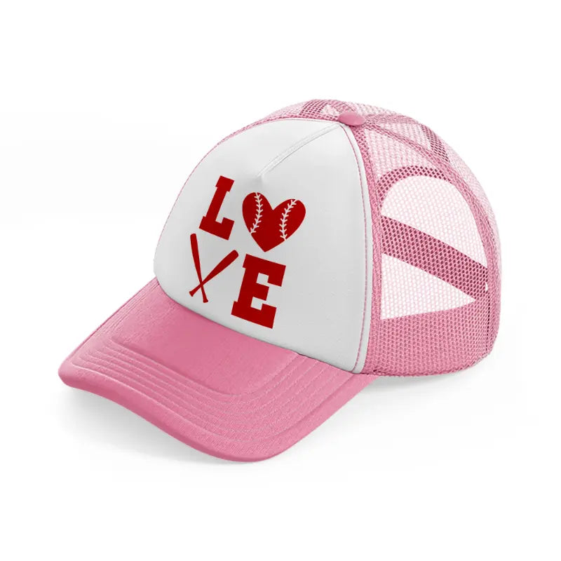 love baseball red-pink-and-white-trucker-hat