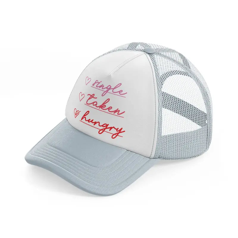 single taken hungry-grey-trucker-hat