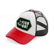 fish on! green-red-and-black-trucker-hat