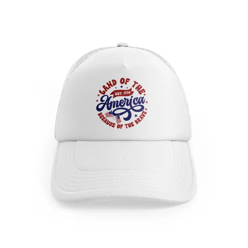 land of the free america est. 1776 because of the brave-01-white-trucker-hat