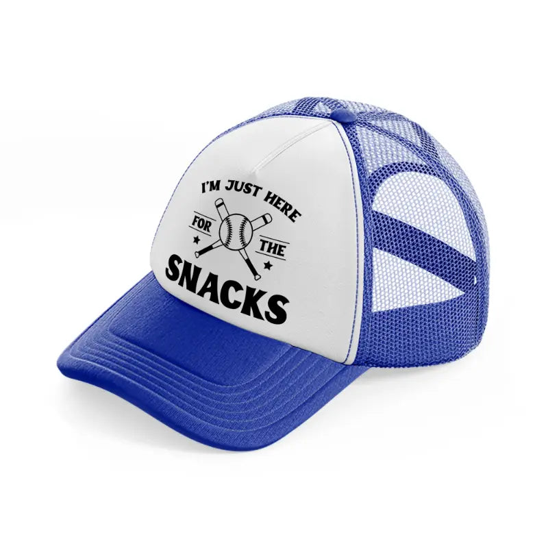 i'm just here for the snacks blue and white trucker hat