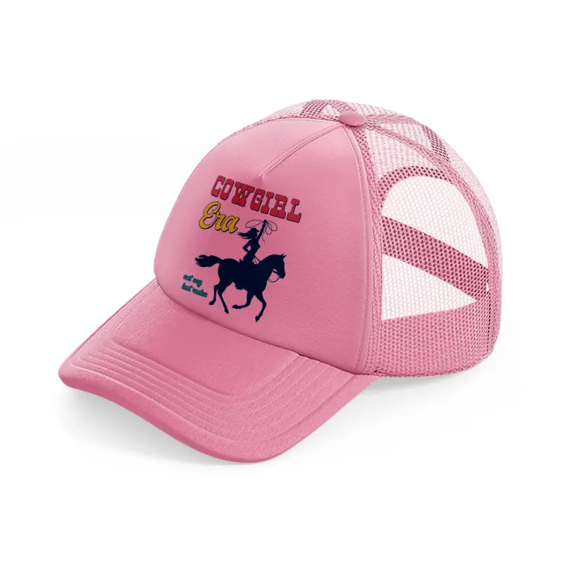 cowgirl era not my last rodeo-pink-trucker-hat