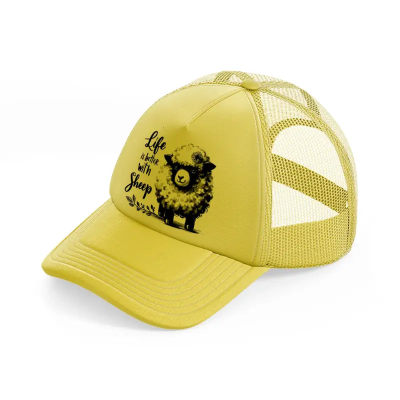 life is better with sheep-gold-trucker-hat