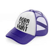 born to hunt deer-purple-trucker-hat