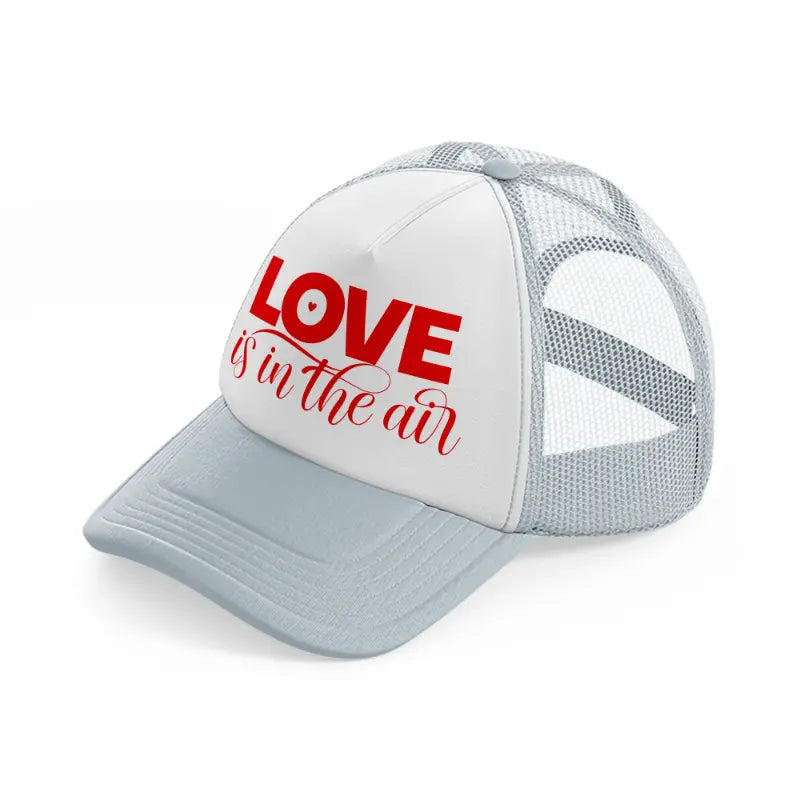 love is in the air grey trucker hat